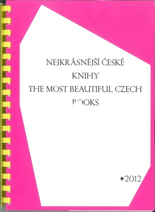 Nejkrásnější české knihy / The Most Beautiful Czech Books 2012