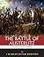The Greatest Battles in History: The Battle of Austerlitz