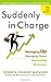 Suddenly in Charge: Managin...