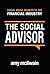 The Social Advisor (Social Media Secrets of the Financial Industry Book 1)