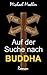 Auf der Suche nach Buddha
