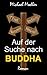 Auf der Suche nach Buddha by Michael Modler