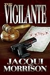 The Vigilante by Jacqui Morrison