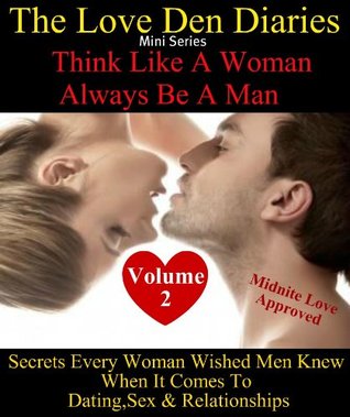 Think Like A Woman Always Be A Man