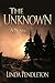 The Unknown: A Novel