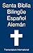 Santa Biblia Bilingüe, Español - Alemán (Spanish Edition)