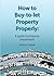How to Buy-to-Let Property Properly: A guide to property Investment
