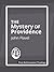 The Mystery of Providence by John Flavel The Mystery of Providence by John Flavel