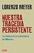Nuestra tragedia persistent...