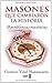Masones que cambiaron la historia (Mundo mágico y heterodoxo) (Spanish Edition)