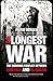 The Longest War: The Enduring Conflict between America and Al-Qaeda