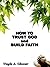 How to Trust God & Build Faith