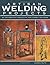 Artisan Welding Projects by Karen Ruth