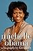Michelle Obama: A Biography
