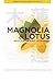 Magnolia & Lotus: Selected ...