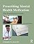 Prescribing Mental Health Medication by Christopher M. Doran