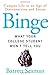 Binge by Barrett Seaman