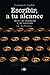 Escribir a tu alcance (Spanish Edition)