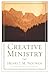 Creative Ministry by Henri J.M. Nouwen Creative Ministry by Henri J.M. Nouwen