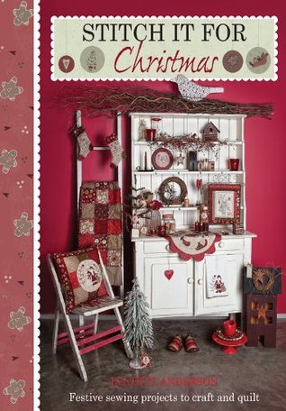 Stitch It for Christmas: Festive Sewing Projects to Craft and Quilt (Kindle Edition)