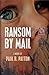Ransom By Mail