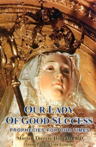 Our Lady of Good Success: Prophecies for Our Times (Paperback)