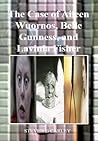 The Case of Aileen Wuornos, Belle Gunness, and Lavinia Fisher