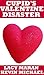 Cupid's Valentine Disaster (Cupid's Disasters Book 0)