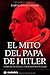 El Mito del papa de hitler by Rabino David G. Dalin