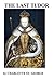 The Last Tudor