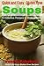 Soup Cookbook: Fast and Easy Gluten-free Soup Recipes Inspired by The Mediterranean Diet