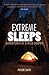 Extreme Sleeps: Adventures of a Wild Camper