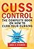 Cuss Control: The Complete ...