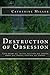 Destruction of Obsession