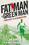 Fat Man to Green Man by Ira Rainey