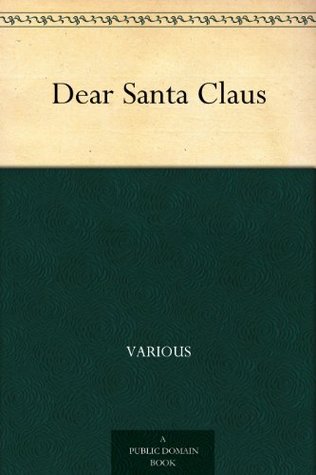 Dear Santa Claus (Kindle Edition)