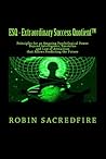 ESQ - Extraordinary Success Quotient: Principles for an Amazing Psychological Power beyond Intelligence, Emotions and The Law of Attraction, that allows Predicting the Future