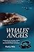Whales' Angels by Paul J. Mila