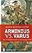 Arminius vs. Varus: Die Schicksalsschlacht im Teutoburger Wald (German Edition)