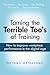 Taming The Terrible Too's o...