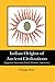 Indian Origins of Ancient Civilizations: (Egyptian, Sumerian, Greek, Chinese, American)