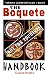The Boquete ( Not For Tourists!) Handbook - The Insider's Guide to Surviving Life in Boquete.