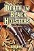 Death in Black Holsters