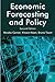 Economic Forecasting and Policy