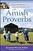 Amish Proverbs: Words of Wisdom from the Simple Life