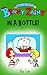 In A Bottle! [Trilogy: Book 2 for Kids Ages 4 - 8] (The Hilarious Adventures of Brainy Zainy)