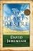 My Heart's Desire by David Jeremiah My Heart's Desire by David Jeremiah