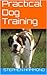 Practical Dog Training
