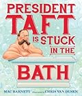President Taft Is Stuck in the Bath