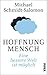 Hoffnung Mensch